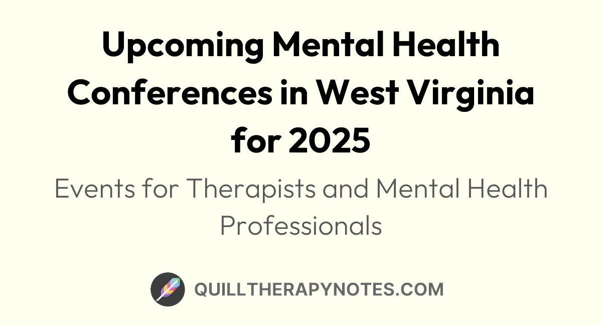 Mental Health Conferences in West Virginia for 2025 Quill