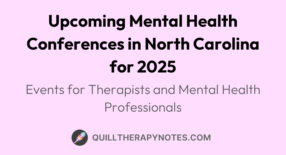 Upcoming mental health conferences in north carolina for 2025 quill