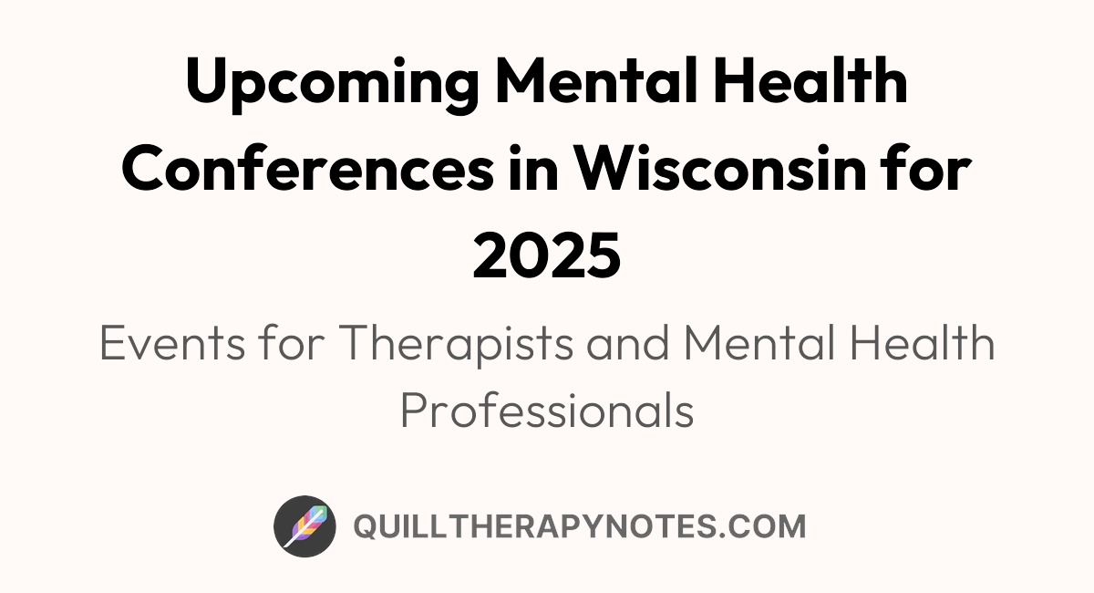 Mental Health Conferences in Wisconsin for 2025 Quill