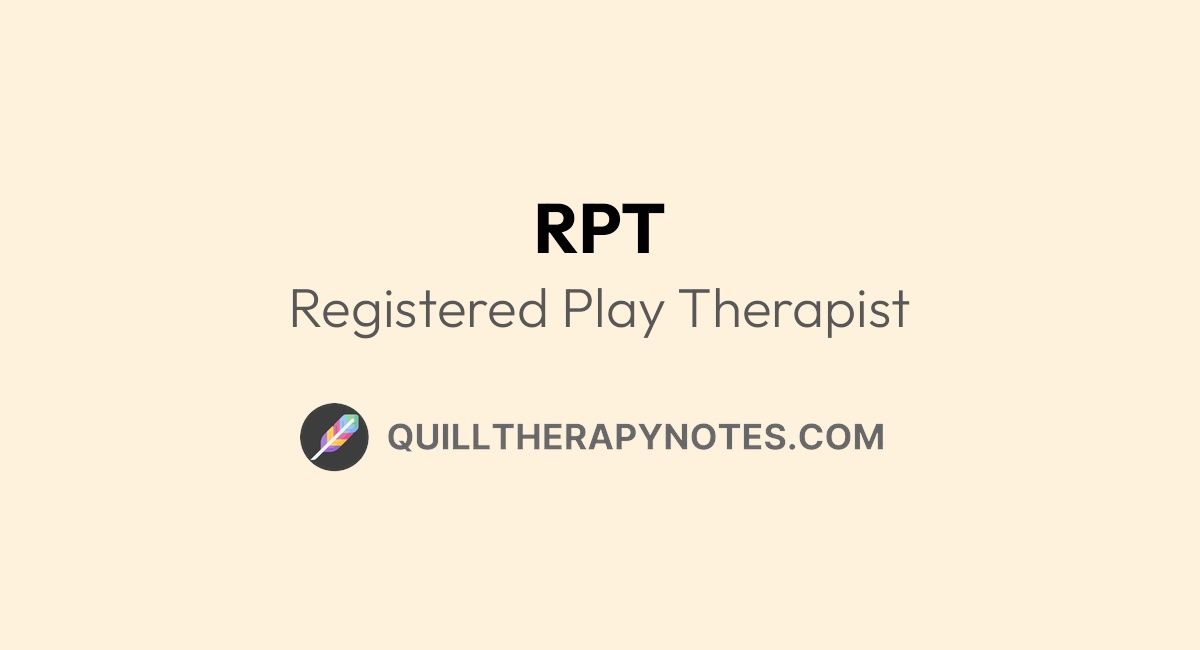 Rpt registered play therapist quill therapy notes
