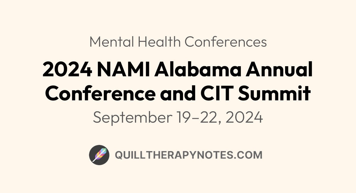 2024 NAMI Alabama Annual Conference And CIT Summit | Quill Therapy Notes