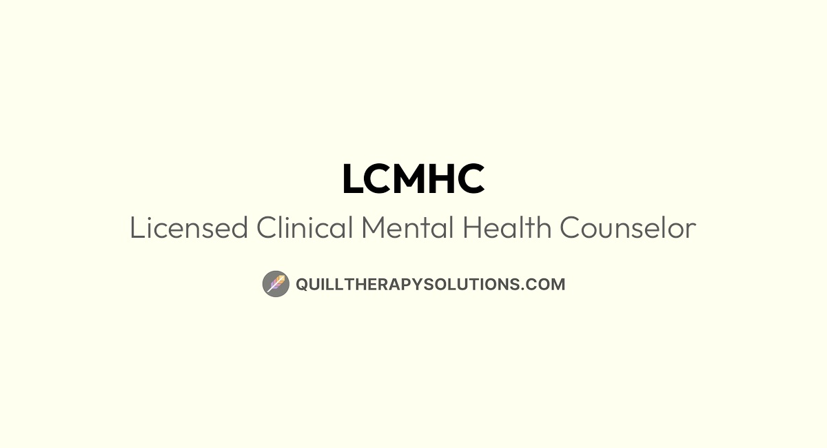 lcmhc-licensed-clinical-mental-health-counselor-quill-therapy-notes