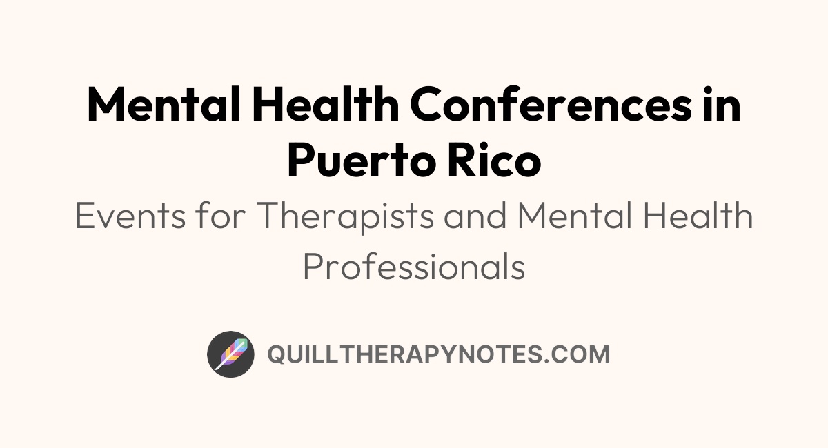 Mental health conferences in puerto rico quill therapy notes