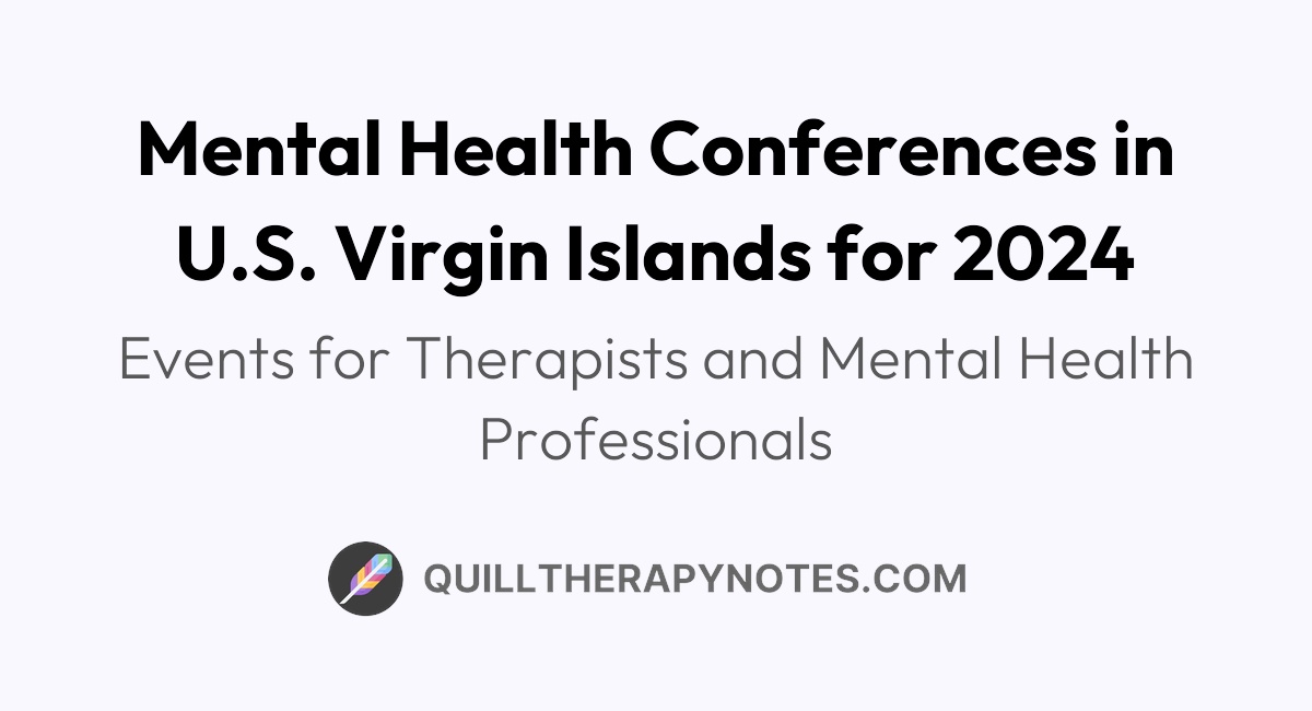 Mental health conferences in u s virgin islands for 2024 quill