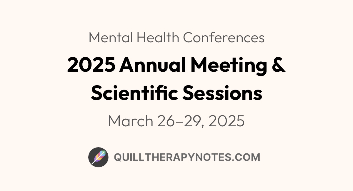 2025 Annual Meeting & Scientific Sessions | Quill Therapy Notes